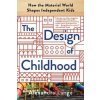 The Design of Childhood - Alexandra Lange The Design of Childhood - Alexandra Lange