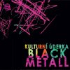 Kulturní úderka: Black Metall - CD Kulturní úderka: Black Metall - CD