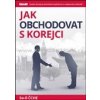 Jak obchodovat s korejci - Čche So il Jak obchodovat s korejci - Čche So il