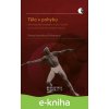 E-kniha Tělo v pohybu - Tereza Konývková Frýbertová E-kniha Tělo v pohybu - Tereza Konývková Frýbertová