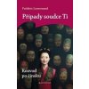 Případy soudce Ti: Rozvod po čínsku - Frédéric Lenormand Případy soudce Ti: Rozvod po čínsku - Frédéric Lenormand
