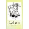 Žabí kvet - Paula Sabolová, Alexej Vojtášek Žabí kvet - Paula Sabolová, Alexej Vojtášek