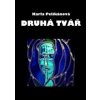 Druhá tvář - Karla Pelikánová Druhá tvář - Karla Pelikánová