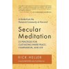 Secular Meditation (Rick Heller)(Brožovaná) Secular Meditation (Rick Heller)(Brožovaná)