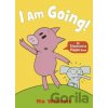 I Am Going! - Mo Willems I Am Going! - Mo Willems