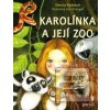 Karolínka a její zoo (Denisa Ryšková) Karolínka a její zoo (Denisa Ryšková)