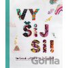 Vyšij si! - Hana Lísalová, Šárka Syslová Vyšij si! - Hana Lísalová, Šárka Syslová