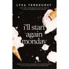 I'll Start Again Monday I'll Start Again Monday