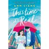 This Time It's Real - Ann Liang This Time It's Real - Ann Liang