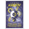 Prelude to Foundation (Isaac Asimov)(Brožovaná) Prelude to Foundation (Isaac Asimov)(Brožovaná)