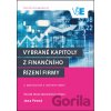 Vybrané kapitoly z finančního řízení firmy - Jana Pevná Vybrané kapitoly z finančního řízení firmy - Jana Pevná