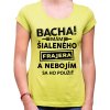 Fajntričko V Dámske tričko - Bacha! Mám šialeného frajera... Fajntričko V Dámske tričko - Bacha! Mám šialeného frajera...