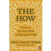 How (Yrsa Daley-Ward)(Brožovaná) How (Yrsa Daley-Ward)(Brožovaná)