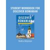 Discover Romanian Workbook: An Introduction to the Language and Cult Discover Romanian Workbook: An Introduction to the Language and Cult