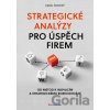 Strategické analýzy pro úspěch firem - Karel Červený Strategické analýzy pro úspěch firem - Karel Červený
