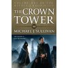 The Crown Tower (Michael J. Sullivan,Michael J. Sullivan)(Brožovaná) The Crown Tower (Michael J. Sullivan,Michael J. Sullivan)(Brožovaná)