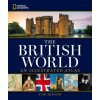 National Geographic The British World National Geographic The British World
