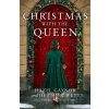 Christmas with the Queen - Hazel Gaynor, Heather Webb Christmas with the Queen - Hazel Gaynor, Heather Webb