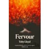 Fervour - Toby Lloyd Fervour - Toby Lloyd