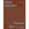 Holzbauten S, M, L (Vol. 2) / Timber Buildings S, M, L (Vol. 2) - Sandra Hofmeister Holzbauten S, M, L (Vol. 2) / Timber Buildings S, M, L (Vol. 2) - Sandra Hofmeister