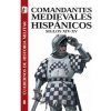 COMANDANTES MEDIEVALES HISPANICOS SIGLOS XIV-XV COMANDANTES MEDIEVALES HISPANICOS SIGLOS XIV-XV