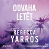 Odvaha letět - Rebecca Yarros Odvaha letět - Rebecca Yarros