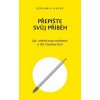 Přepište svůj příběh Přepište svůj příběh