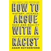 How to Argue With a Racist - autor neuvedený How to Argue With a Racist - autor neuvedený