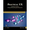 Practical UX (Maigen Thomas)(Brožovaná) Practical UX (Maigen Thomas)(Brožovaná)