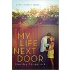 My Life Next Door - Huntley Fitzpatrick My Life Next Door - Huntley Fitzpatrick