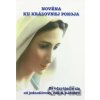 Novéna ku kráľovnej pokoja - Mária Vicenová Novéna ku kráľovnej pokoja - Mária Vicenová