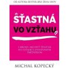 Šťastná vo vzťahu - Michal Kopecký Šťastná vo vzťahu - Michal Kopecký