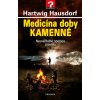 Medicína doby kamenné (Hartwig Hausdorf) Medicína doby kamenné (Hartwig Hausdorf)