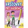 Krížovky pre každého Krížovky pre každého