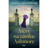 Aféry na zámku Ashmore - Cynthia Harrod-Eagles Aféry na zámku Ashmore - Cynthia Harrod-Eagles