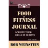 Food & Fitness Journal (Bob Weinstein)(Brožovaná) Food & Fitness Journal (Bob Weinstein)(Brožovaná)