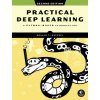 PRACTICAL DEEP LEARNING E02 (KNEUSEL RONALD T)(Brožovaná) PRACTICAL DEEP LEARNING E02 (KNEUSEL RONALD T)(Brožovaná)