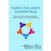Kvalitní (ve) vedení mateřské školy - Sandra Bejdáková, Irena Borkovcová, Zora Syslová, Hana Sedláčková Kvalitní (ve) vedení mateřské školy - Sandra Bejdáková, Irena Borkovcová, Zora Syslová, Hana Sedláčková