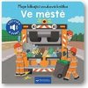 Moje blikající zvuková knížka Ve městě Moje blikající zvuková knížka Ve městě