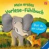 Mein erstes Vorlese-Fühlbuch: Bist du ein Löwe? Mein erstes Vorlese-Fühlbuch: Bist du ein Löwe?