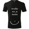 Handel Bruško nie je hanba čierna