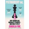 Patriarchy Inc. - Cordelia Fine, Atlantic Books Patriarchy Inc. - Cordelia Fine, Atlantic Books