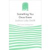 Something You Once Knew (SMITH JOSHUA LUKE)(Brožovaná) Something You Once Knew (SMITH JOSHUA LUKE)(Brožovaná)