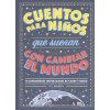 Cuentos para ninos que suenan con cambiar el mundo (G.L. MARVEL)(Pevná) Cuentos para ninos que suenan con cambiar el mundo (G.L. MARVEL)(Pevná)