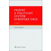 Právní a politický systém Evropské unie - Ivo Šlosarčík Právní a politický systém Evropské unie - Ivo Šlosarčík