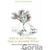 Kde si sa vydala, tam si mlieko pýtaj - Júlia Marcinová Kde si sa vydala, tam si mlieko pýtaj - Júlia Marcinová