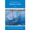 Reading Course in Homeric Greek, Book 1 Reading Course in Homeric Greek, Book 1