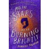 And the Stars Were Burning Brightly (DANIELLE JAWANDO)(Brožovaná) And the Stars Were Burning Brightly (DANIELLE JAWANDO)(Brožovaná)
