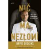 Nič ma nezlomí - David Goggins Nič ma nezlomí - David Goggins