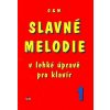 Slavné melodie 1 v lehké úpravě pro klavír + CD Slavné melodie 1 v lehké úpravě pro klavír + CD